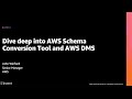 AWS re:Invent 2020: Dive deep into AWS Schema Conversion Tool and AWS DMS