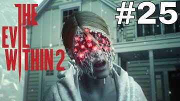 THE EVIL WITHIN 2 Gameplay : Part 25 - I FOUND MYRA!