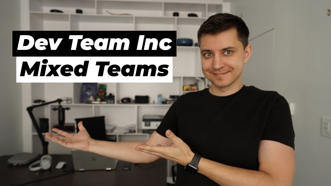 Dev Team Inc - Mixed Teams - YouTube