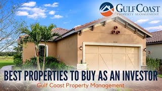 Best Properties to Purchase as an Investor- Gulf Coast Property Management