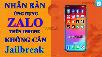 Nhân bản ứng dụng Zalo trên iPhone không cần jailbreak | Clone app iphone
