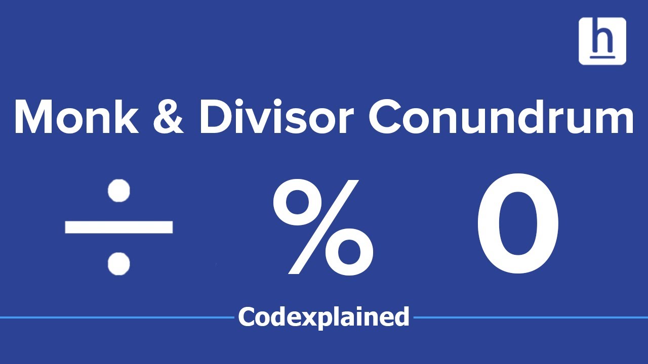 Monk and Divisor Conundrum