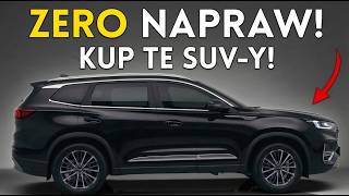 5 CHIŃSKICH SUV-ÓW, KTÓRE NIGDY SIĘ NIE PSUJĄ: KUP RAZ I JEDŹ NA ZAWSZE!