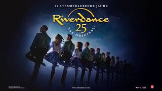 Riverdance - Die erfolgreichste Tanzshow der Welt ist zurück!