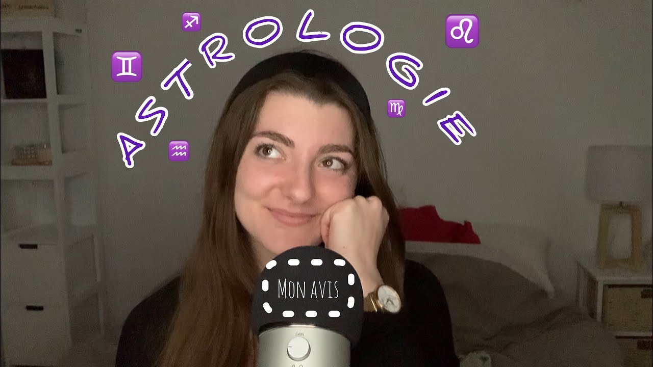 ASMR | ✨ASTROLOGIE✨: Mon avis sur les signes 😌