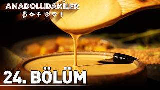 Anadoludakiler 24. Bölüm Doğu Anadolu