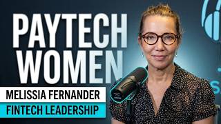 MWAA 2026 Ep 9: Melissia Fernander on PayTech Women & Fintech Leadership