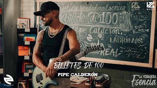 Pipe Calderón - Billetes de 100  (La Verdadera Esencia)  | Visualizer oficial