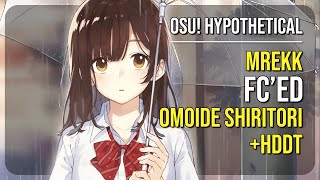 osu! Hypo.. | [9.18★] mrekk FC'ed Omoide Shiritori [Ring Ring You!]  HDDT