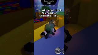 The Skill People Think you Need VS What you Actually Need for Milestone 4 Forsaken #forsaken #roblox Wealth