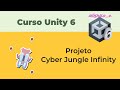 Criando o Projeto Cyber Jungle Infinity [2#] Curso Unity 6 - Módulo 2