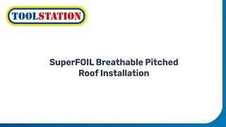 Breathable Pitched Roof Install | SuperFOIL SF19BB Reflective Breathable Membrane | Toolstation