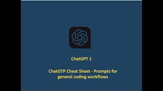 ChatGPT 1 - ChatGTP Cheat Sheet - Prompts for general coding workflows