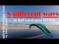 8 Different Ways to Self Land your Foil Kite