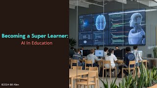 Famous Becoming a Super Learner: AI in Education  (Part 1) Profile