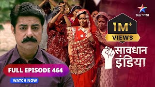 Full Episode - 464 Izzat Par Hamla Savdhaan India Ek Awaaz सवधन इडय 