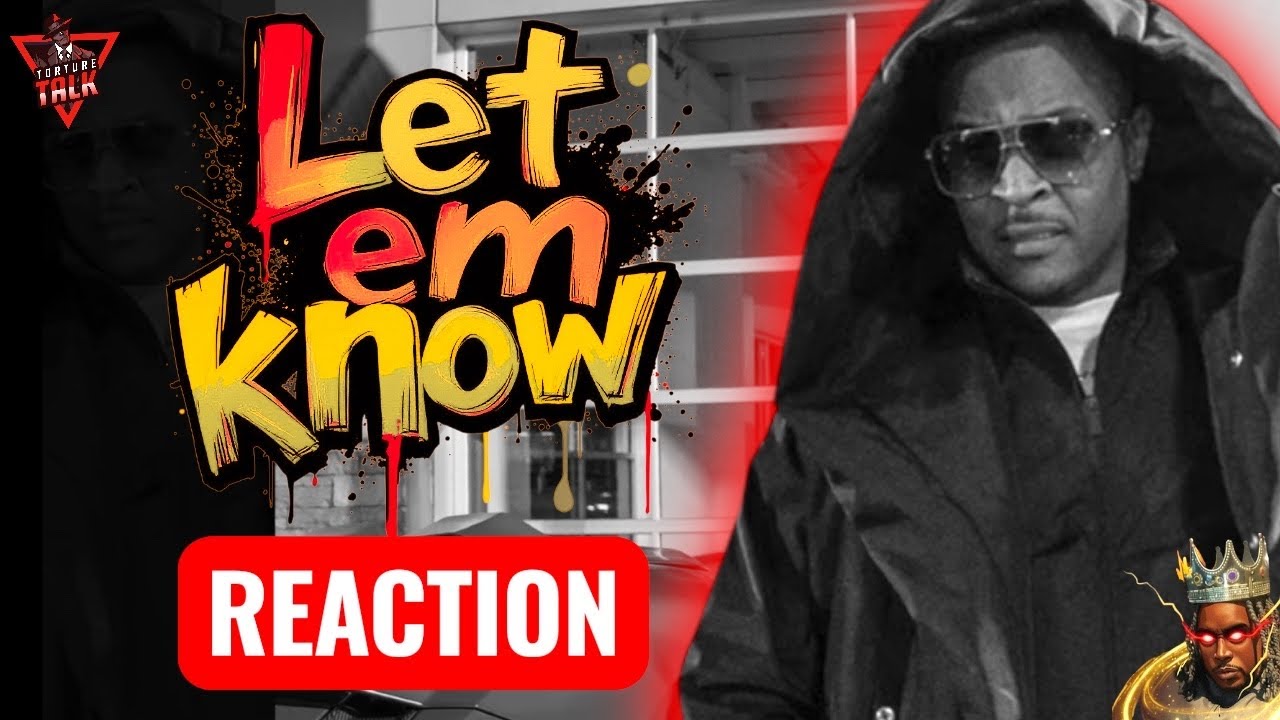 🚨T.I 🚨DROPS NEW SINGLE!!! ‘LET EM KNOW’ (((REACTION)))