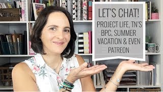 Let's Chat September | Traveler's Notebook, Project Life & Summer Vacation