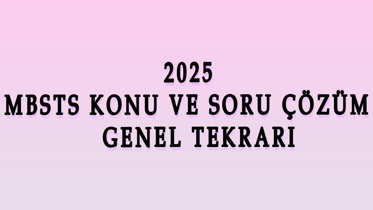 2025 MBSTS KONU VE SORU ÇÖZÜM GENEL TEKRARI - FIKIH 2