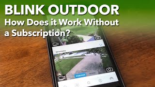 Blink Outdoor Camera Without Subscription