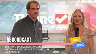 Breaking Boundaries: Explore TIELINE Gateway 4 and ViA Codecs Showcase at NAB2022