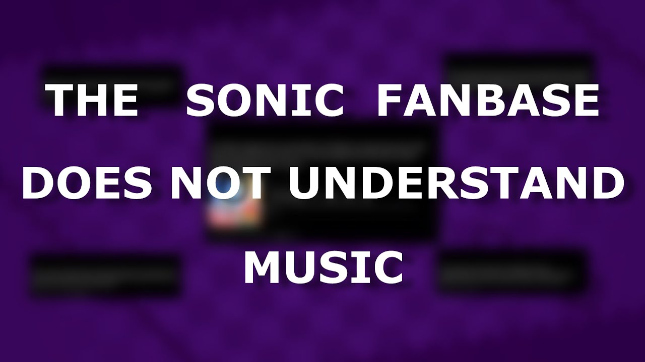 The Sonic Fanbase Doesn't Understand Music (Debunking Sonic Music Misconceptions)