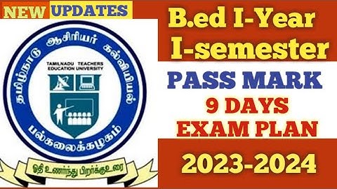 B.ed I-Year I-semester Exam Plan Pass Mark #tnteu #bed1styr1semesterexam2023 #bedexam2023
