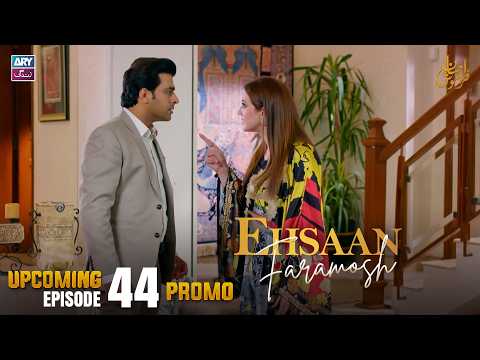 Ehsaan Faramosh - Upcoming Episode 44 | Promo | Momina Iqbal | ARY Zindagi
