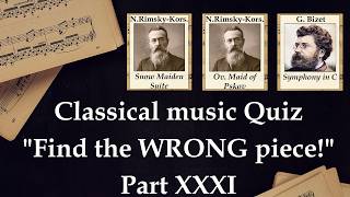 Famous Find the WRONG Piece (Classical Music Quiz) Part XXXI (MEDIUM) Profile
