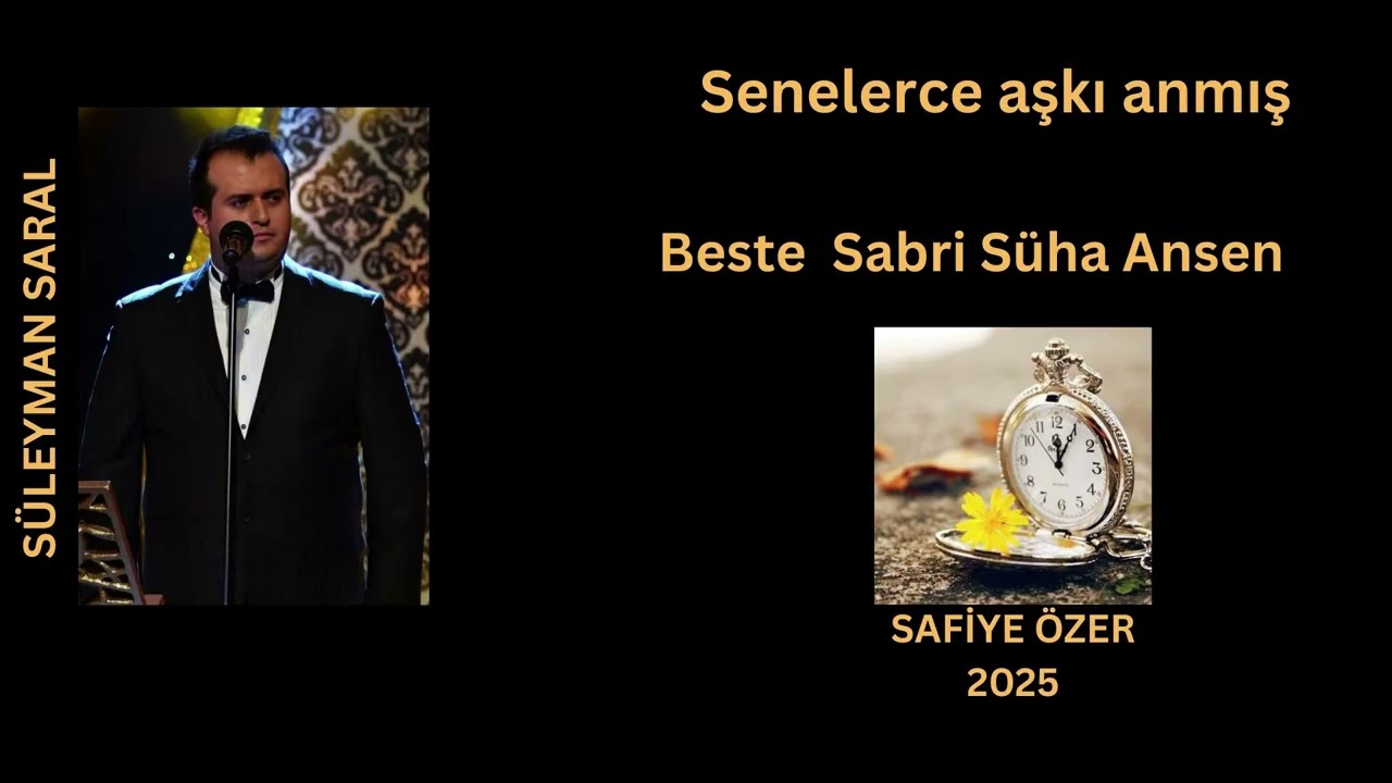 Senelerce aşkı anmış -Süleyman Saral