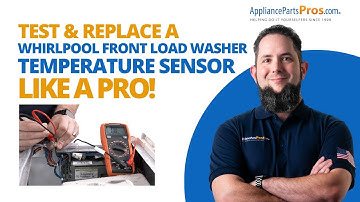 How To Test and Replace A Whirlpool Front Load Washer Temperature Sensor