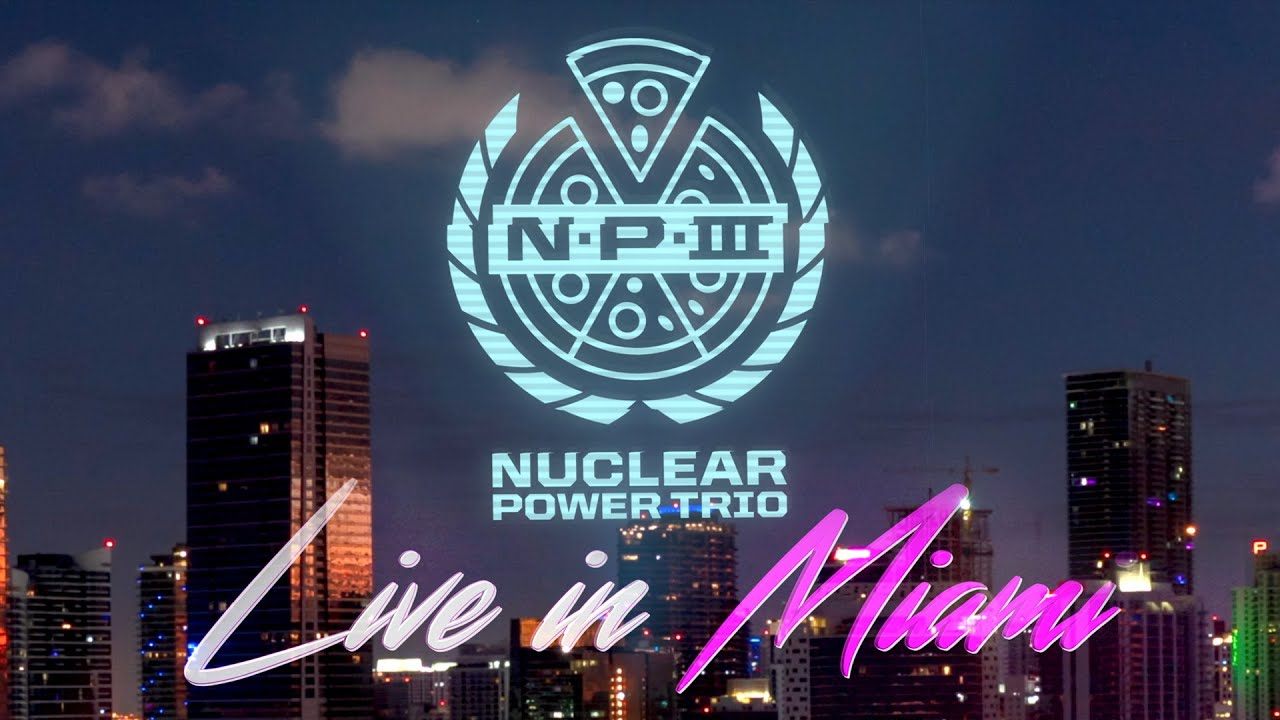 Nuclear Power Trio - Nyetflix and Chill