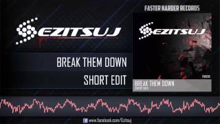 Video thumbnail of "Ezitsuj - Break them down (Short Edit)"