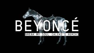 Beyonc  Break My Soul alekos Remix