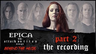 EPICA vs Attack On Titan songs: Recording, Mixing, Mastering (OFFICIAL INTERVIEW)