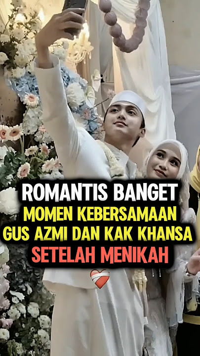 Gus Azmi dan Kak Khansa Romantis Banget #shorts