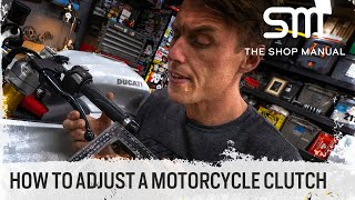 Adjusting Your Motorcycle Clutch and Why It’s Important | The Shop Manual
