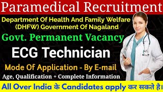 ECG Technician Permanent Govt. Recruitment 2020 || Staff Nurse Permanent Vacancy In DHFW Nagaland ||