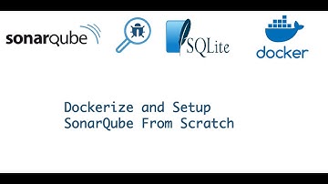How to Dockerize and Set Up SonarQube from Scratch | Step-by-Step Tutorial