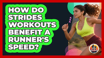 How Do Strides Workouts Benefit A Runner