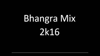 Bhangra Mix 2k16