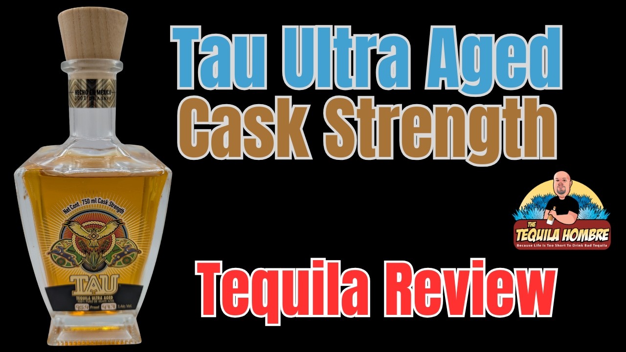 Обзор текилы Tau Ultra Aged - The Tequila Hombre