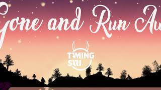 Taming Sari - Gone and Run Away
