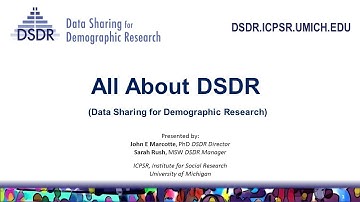All About DSDR (Data Sharing for Demographic Research at ICPSR)