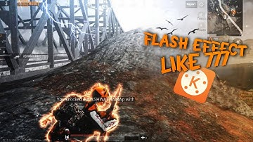 777 Changes Flash Effect Tutorial | PUBG MONTAGE | KINEMASTER TUTORIAL