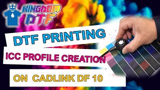 How to Create ICC Profile on Cadlink Digital Factory 10 or 11  Cadlink DTF Tutorial