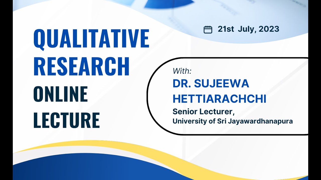 Javaan Hettiarchchi Qualitative Research; A lecture by. Dr. Sujeewa Hettiarachchi - YouTube
