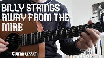 How To Play Billy Strings - Away From The Mire