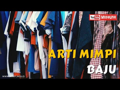 Arti Mimpi Baju - Baju Robek - Buka Baju - Buka Jilbab Atau Penutup Aurat