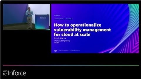 AWS re:Inforce 2022 - How to operationalize vulnerability management for cloud at scale (DEM302-S)